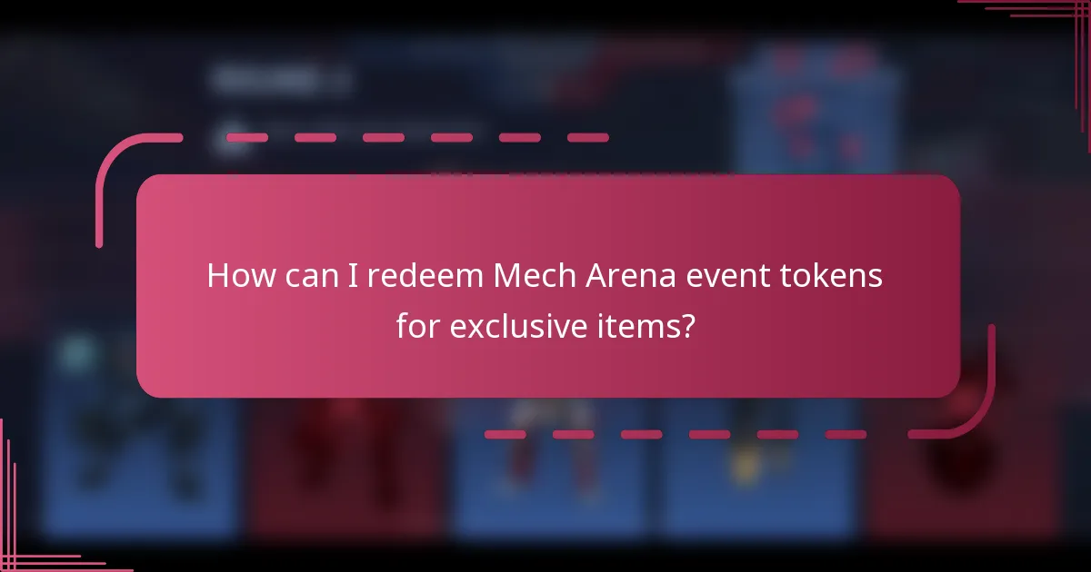 How can I redeem Mech Arena event tokens for exclusive items?