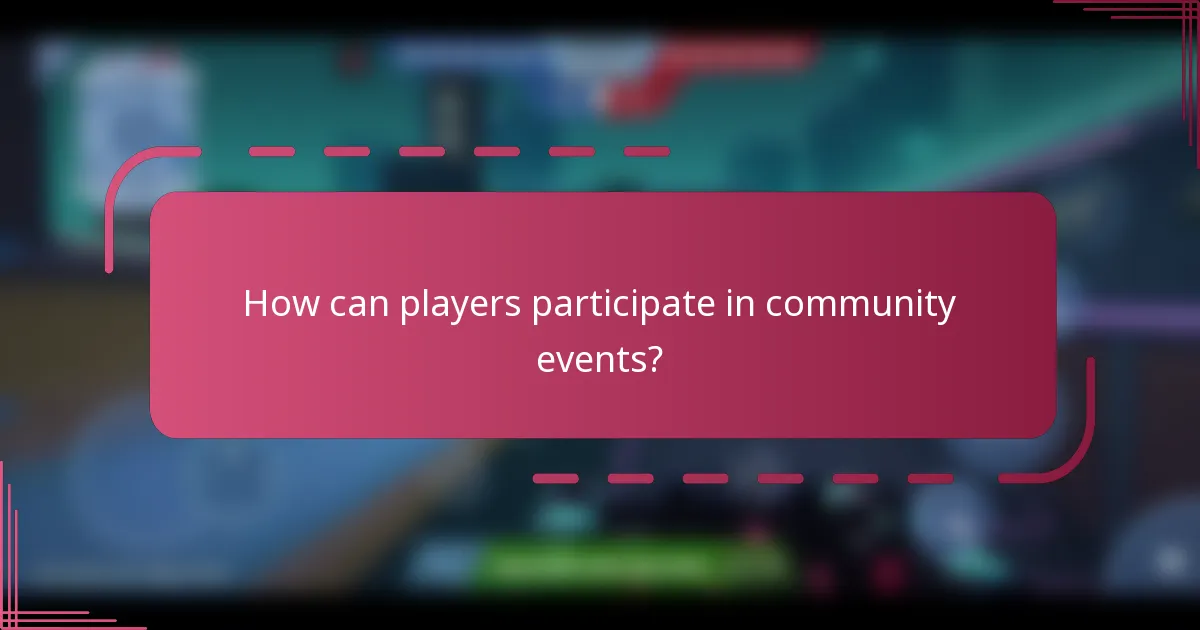 How can players participate in community events?