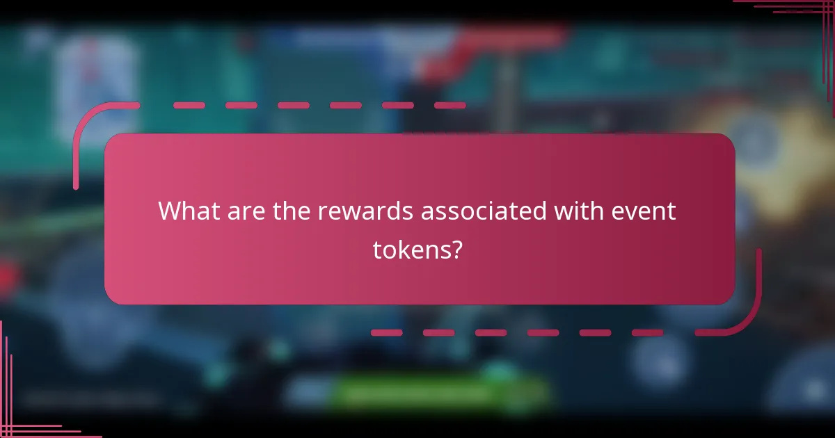 What are the rewards associated with event tokens?