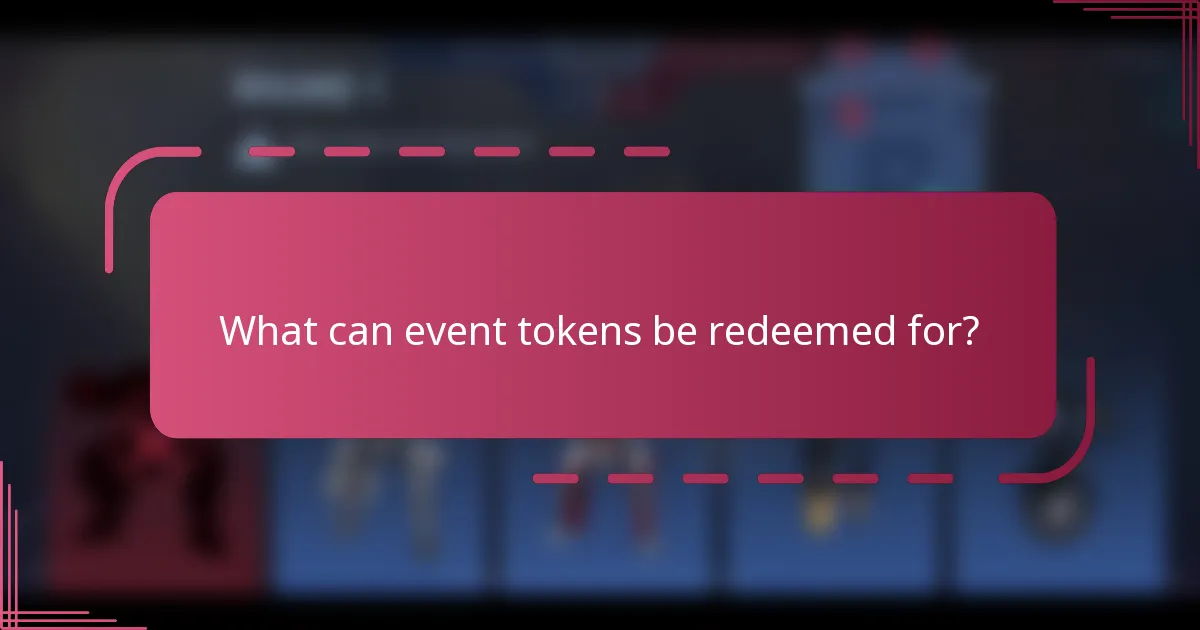 What can event tokens be redeemed for?