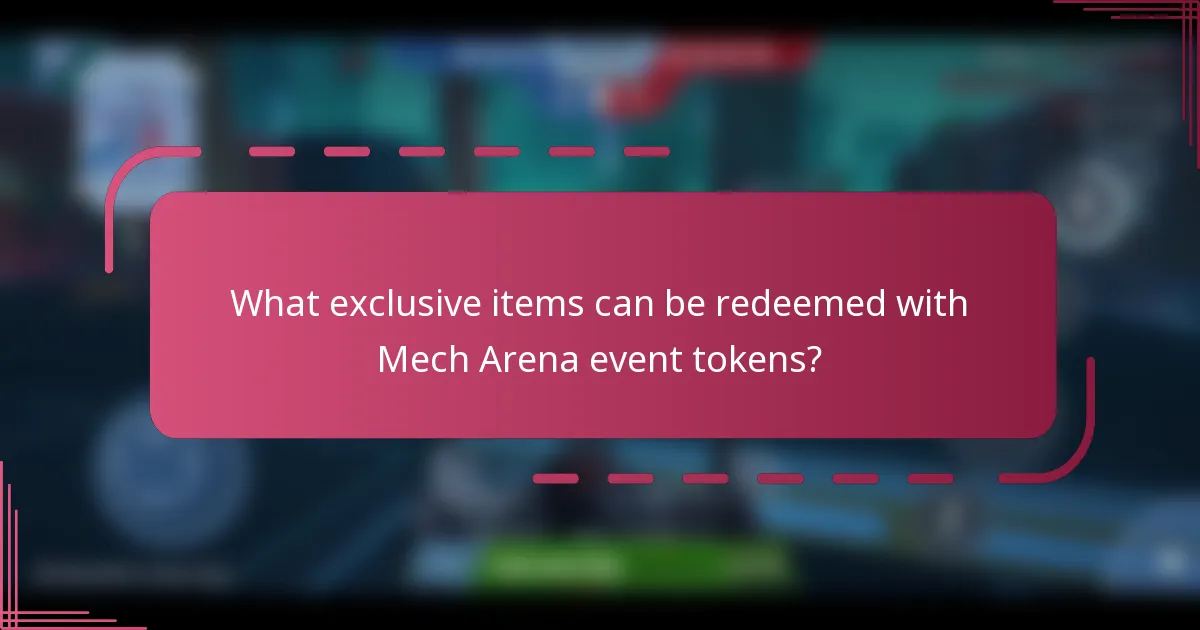 What exclusive items can be redeemed with Mech Arena event tokens?