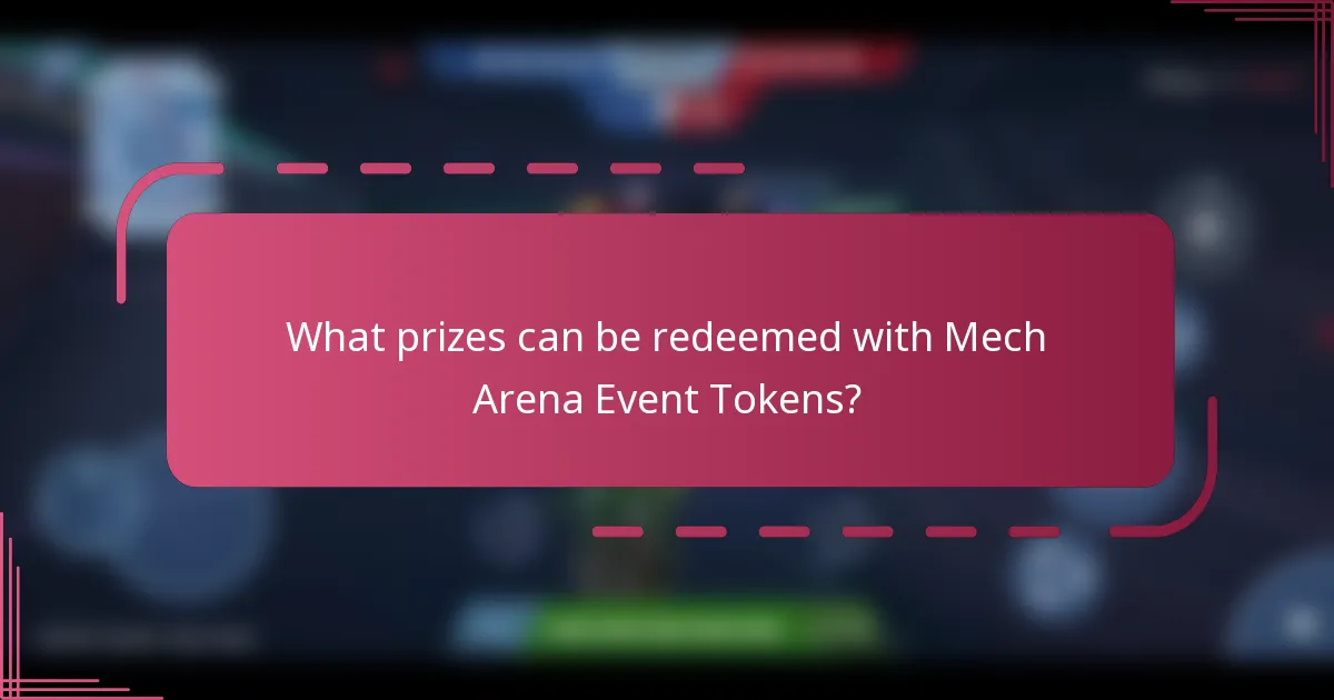 What prizes can be redeemed with Mech Arena Event Tokens?