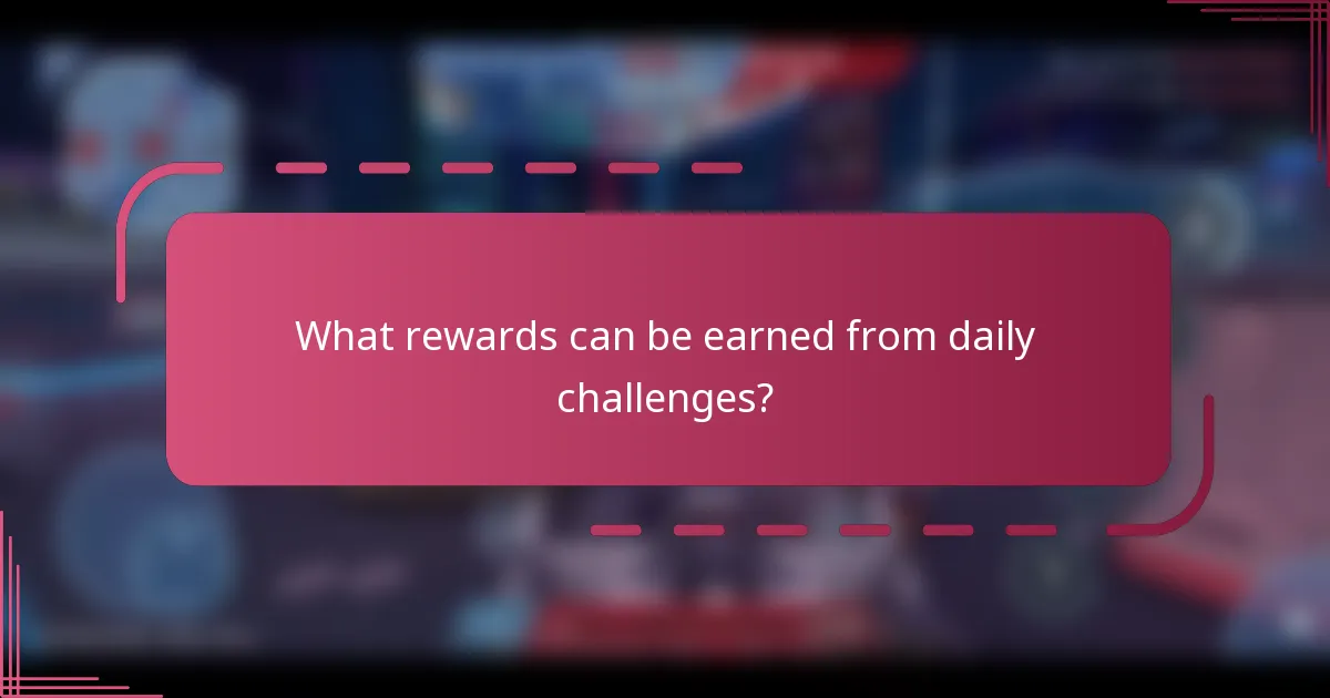 What rewards can be earned from daily challenges?
