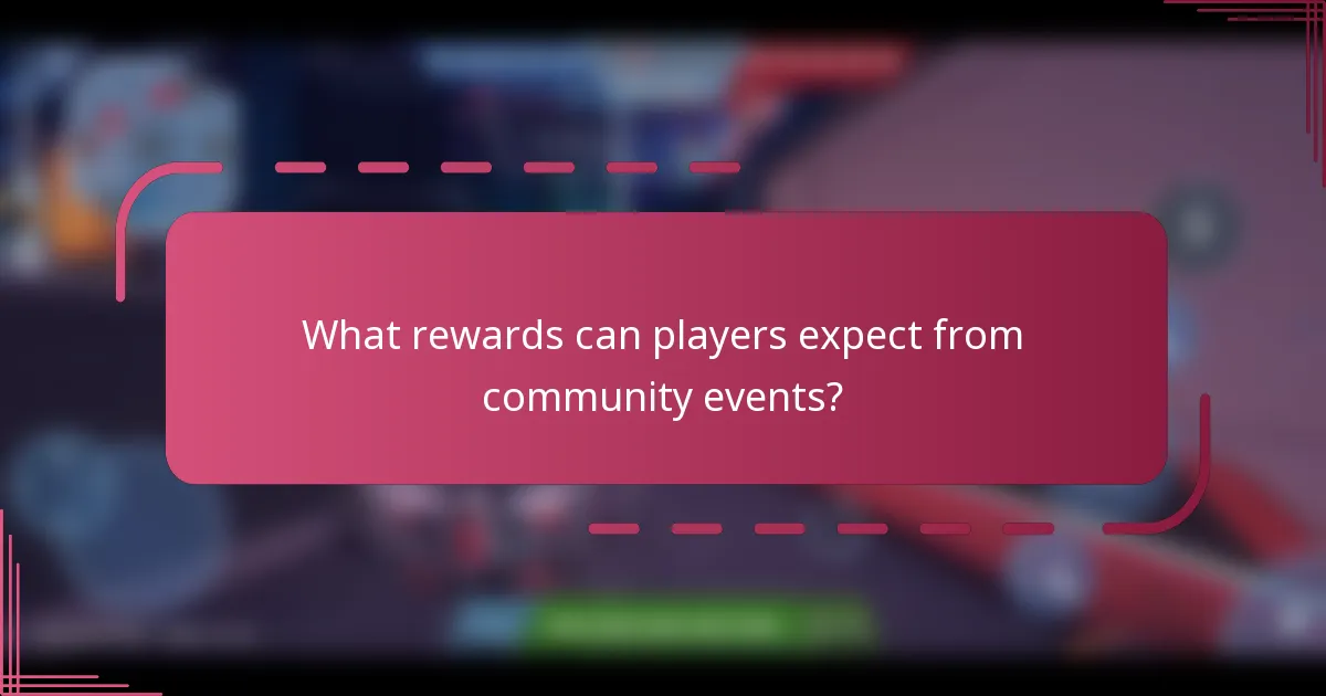 What rewards can players expect from community events?