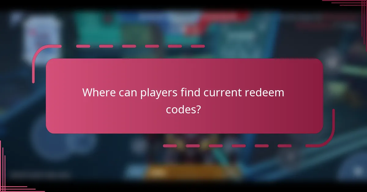 Where can players find current redeem codes?