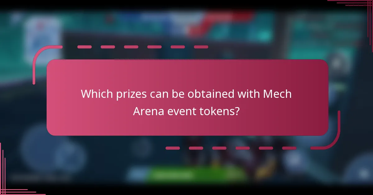 Which prizes can be obtained with Mech Arena event tokens?